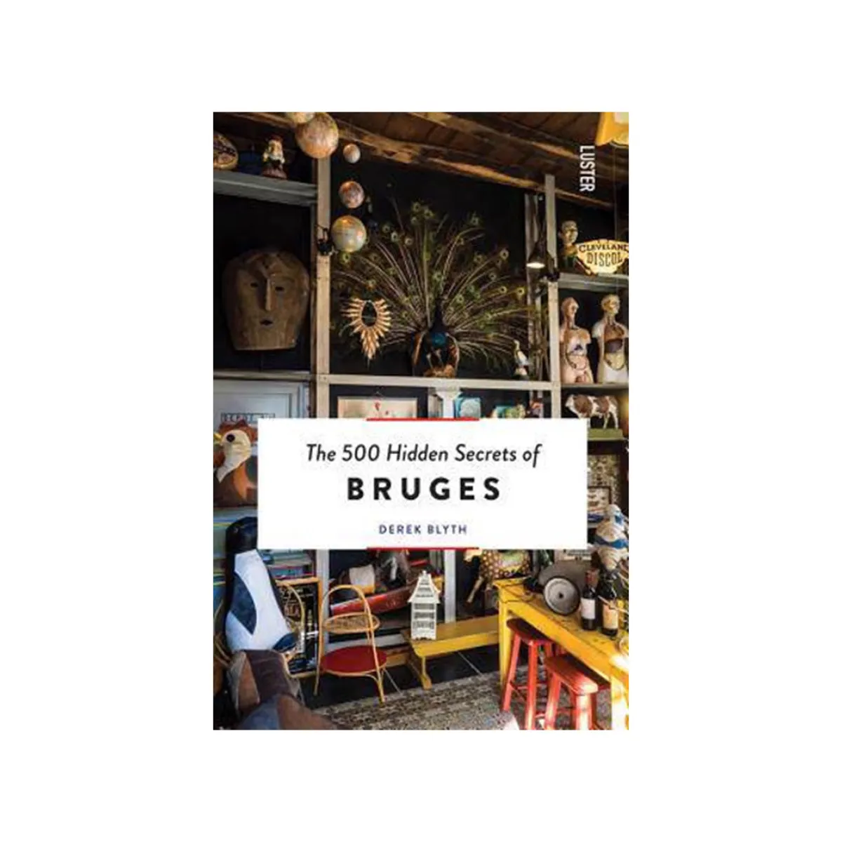 Book - The 500 Hidden Secrets of Bruges